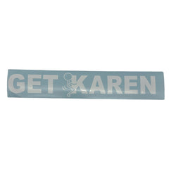 Get F'd Karen Contour Cut Vinyl Car Decals