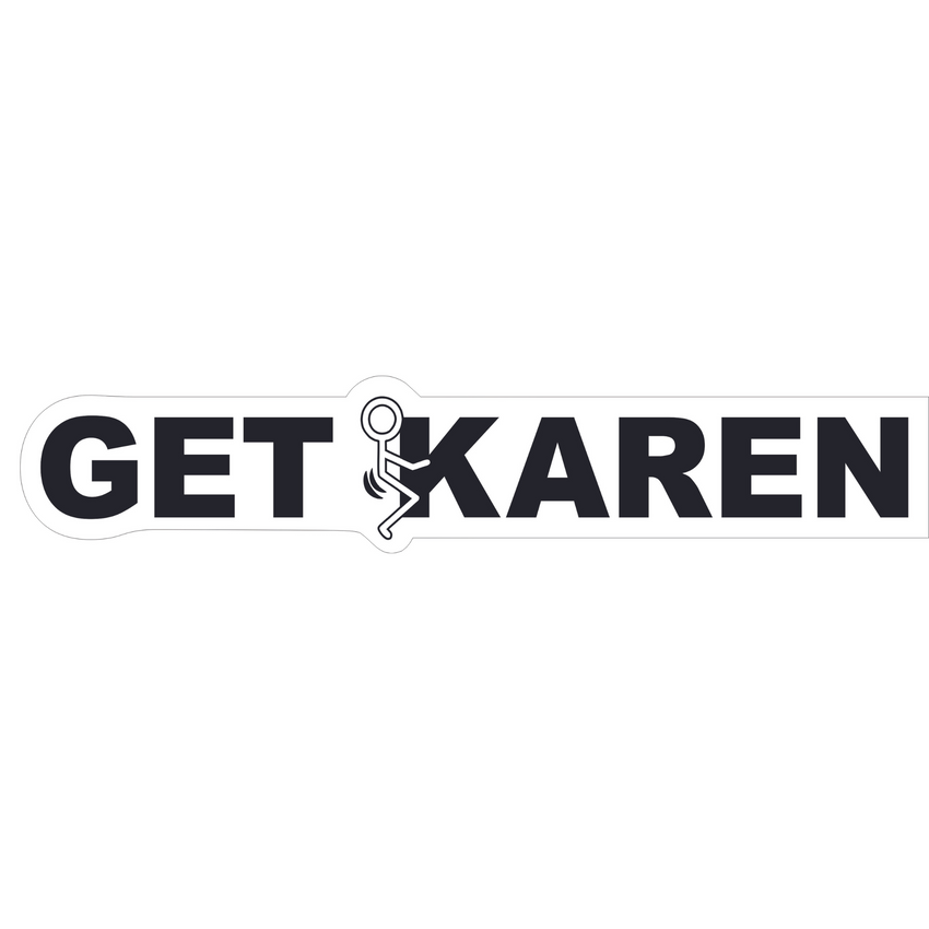 Get F'd Karen Printed Vinyl Decal Sticker