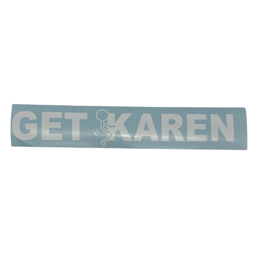 Get F'd Karen Contour Cut Vinyl Car Decals