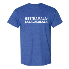 Get F'd Kamalalalalalala T-Shirt