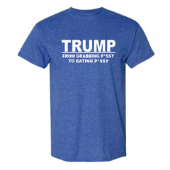 Trump From Grabbing P*ssy T-Shirt