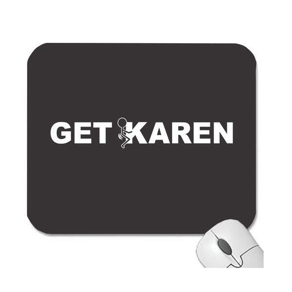 Black Get F'd Karen Mouse Pad