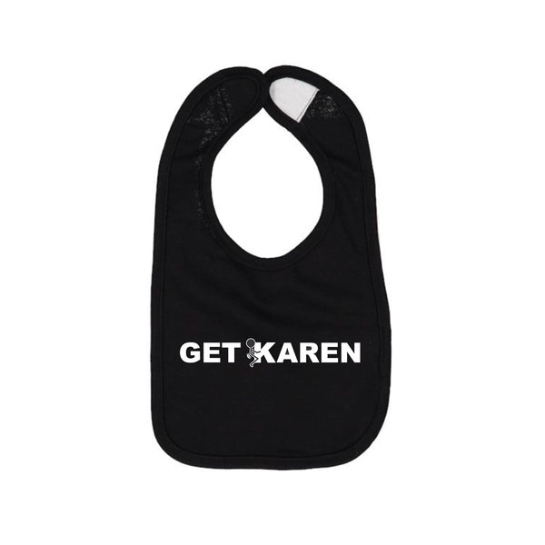 Black Get F'd Karen Baby Bib