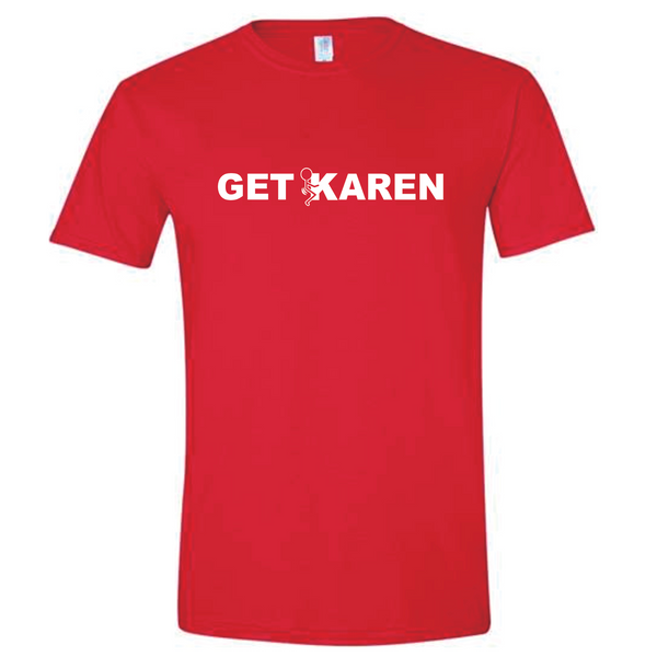 Red Get F'd Karen 100% Cotton T-Shirt