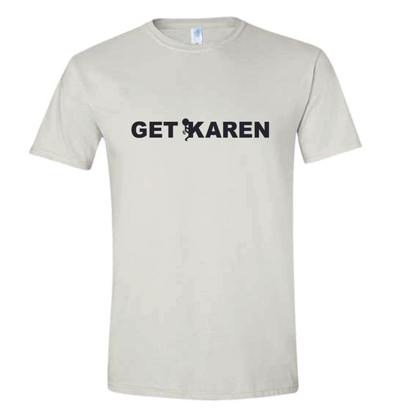 White Get F'd Karen T-Shirt