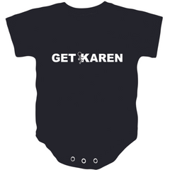 Black Get F'd Karen 100% Cotton Baby Onesie
