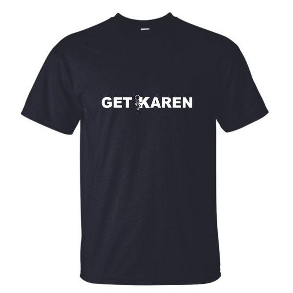 Black Get F'd Karen T-Shirt